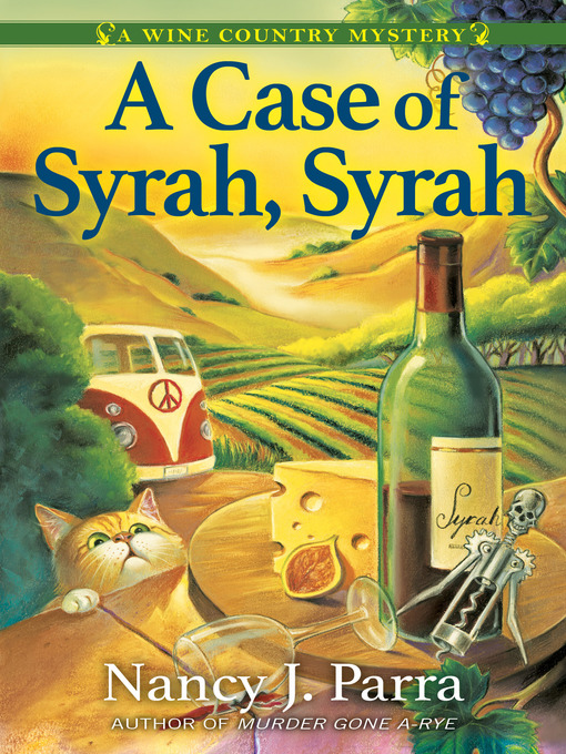 Title details for A Case of Syrah, Syrah by Nancy J. Parra - Available
